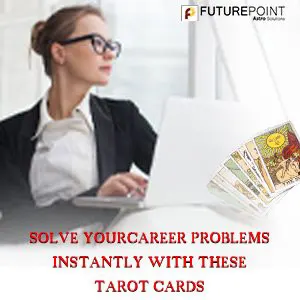 Solve your Career problems instantly with these tarot cards