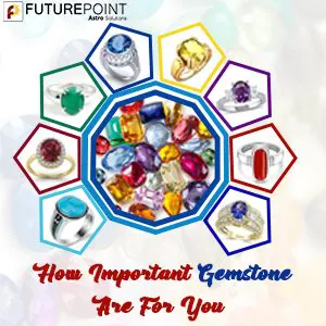 How Important Gemstones Are For You!