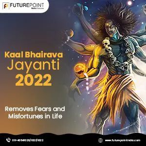 Kaal Bhairava Jayanti 2022- Removes fears and misfortunes in life