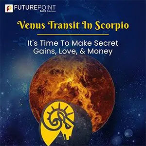 Venus Transit In Scorpio - It