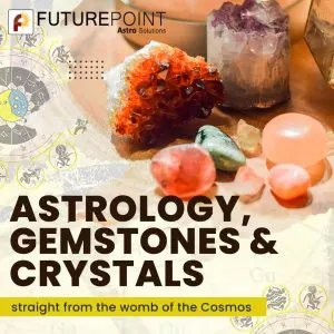 Astrology, Gemstones and Crystals straight from the womb of the Cosmos