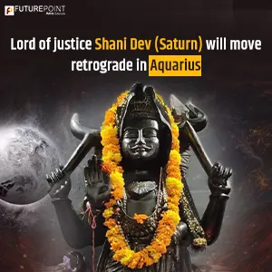 Lord of justice Shani Dev (Saturn) will move retrograde in Aquarius