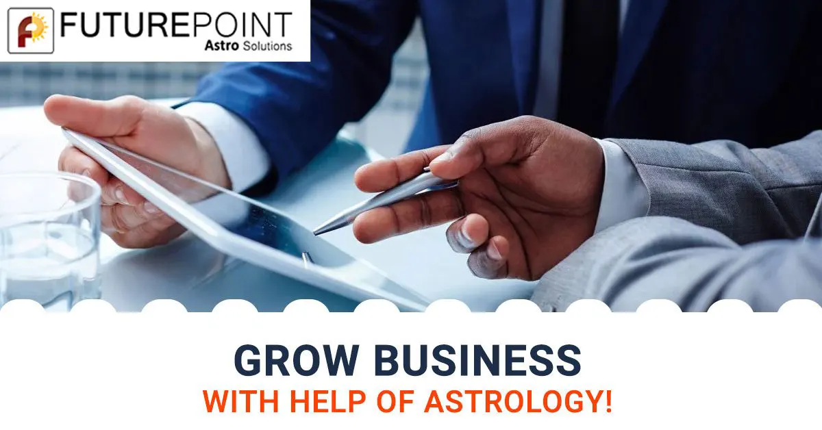 Grow Business with Help of Astrology | Future Point