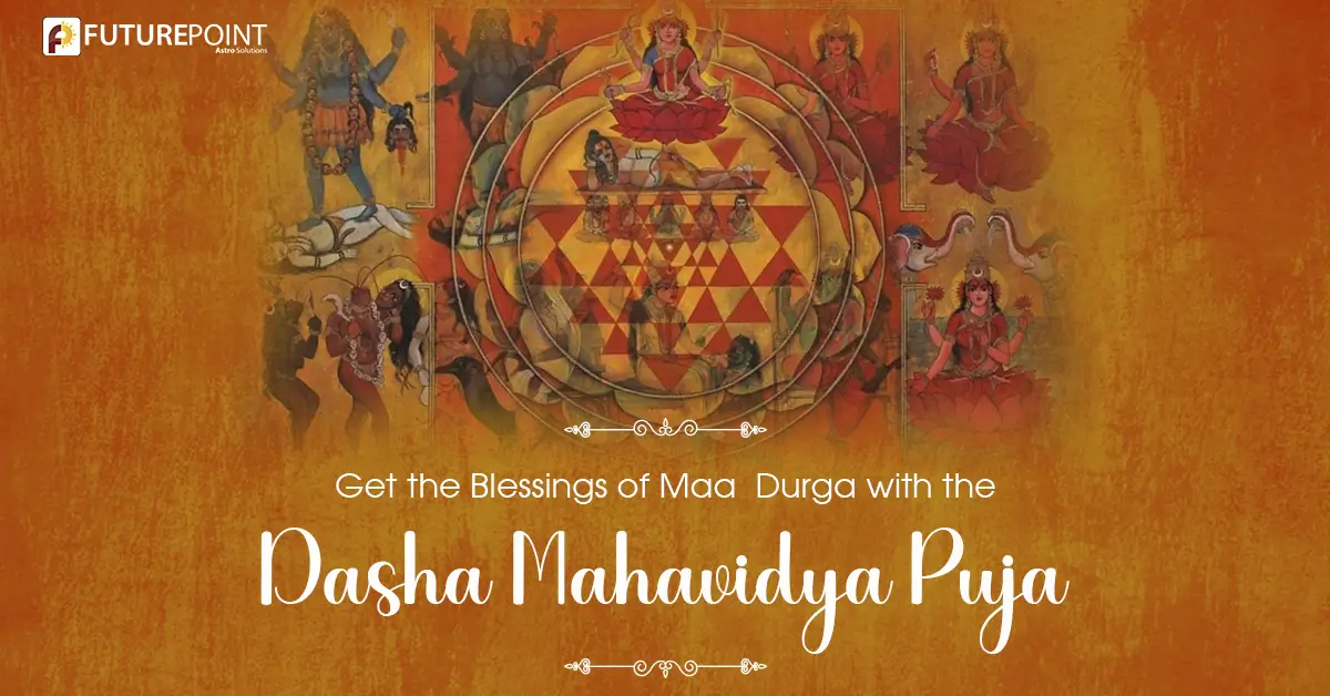 Get the Blessings of Maa Durga with the Dasha Mahavidya Puja