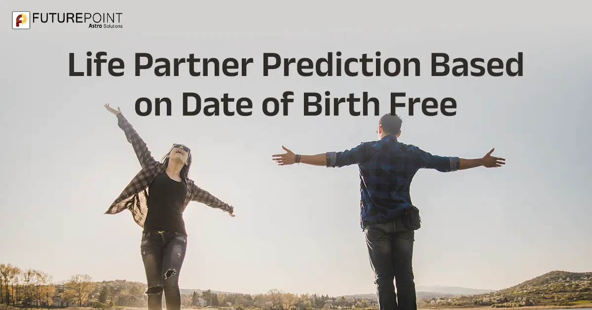 Life Partner Prediction Based on Date of Birth Free