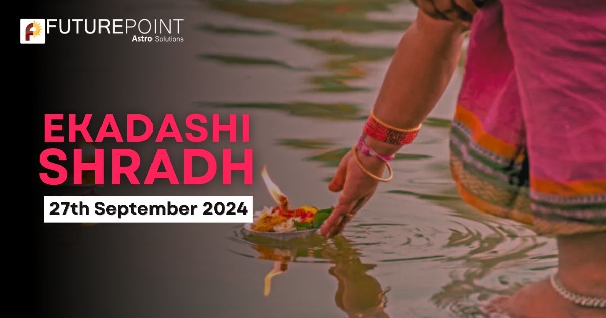 Ekadashi Shradh - 27 September 2024