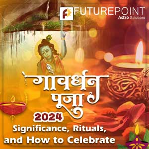 Govardhan Puja 2024: Significance, Rituals, and How to Celebrate