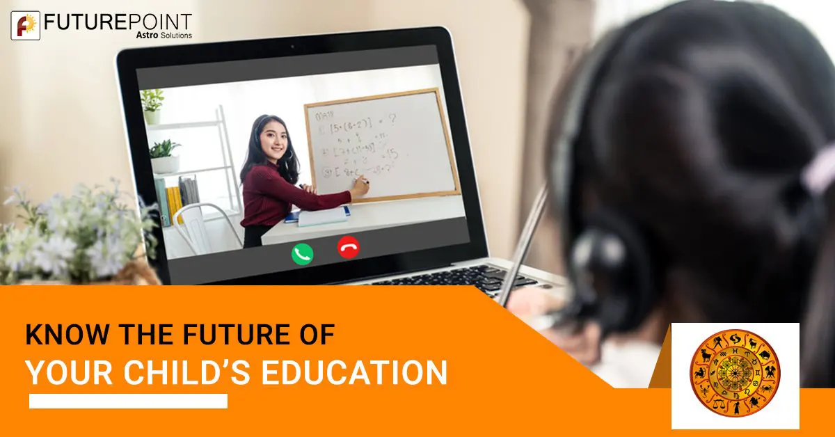 Know the future of your child’s education