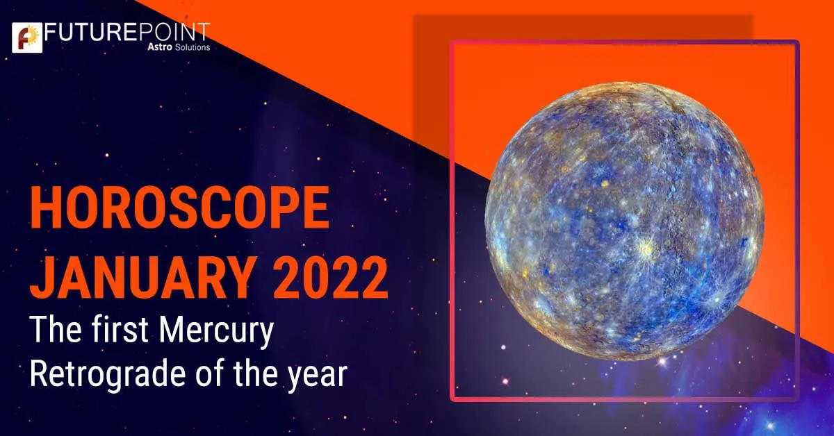 Horoscope January 2022: The first Mercury Retrograde of the year