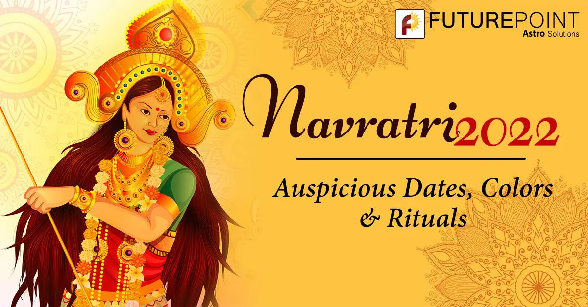 Navratri 2022 – Auspicious Dates, Colors & Rituals