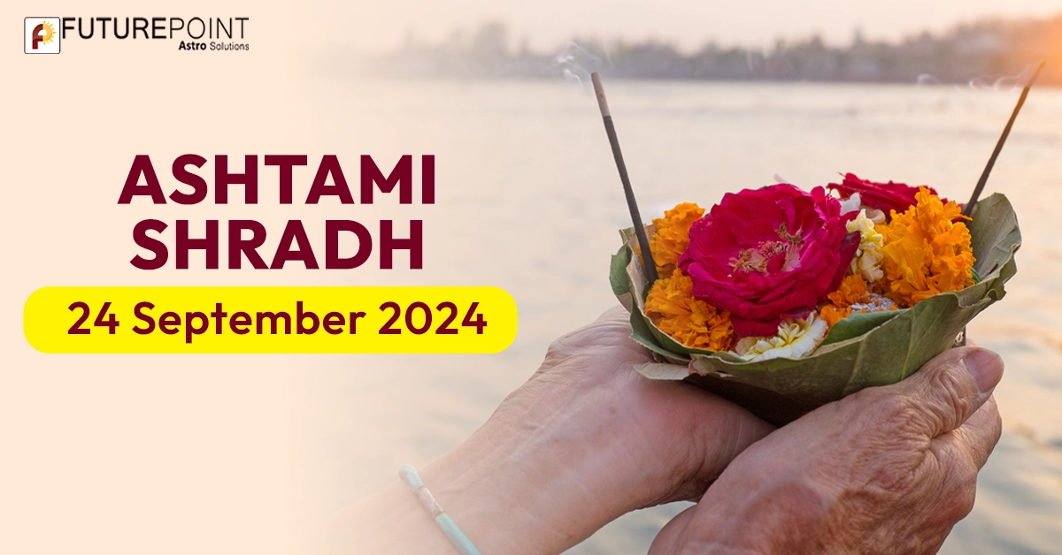 Ashtami Shradh - 24 September 2024