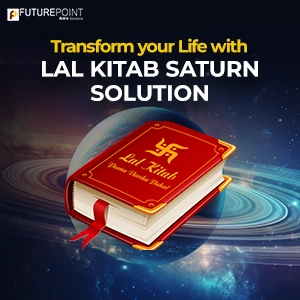 Transform your Life with Lal Kitab Saturn Solution