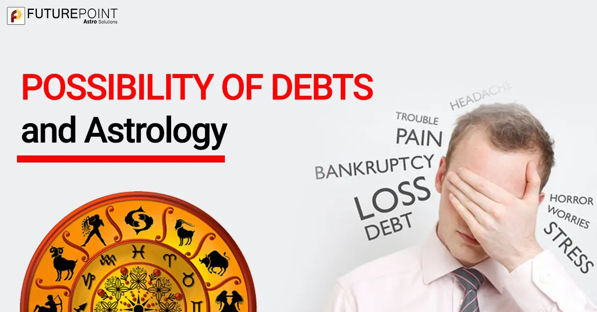 Possibility of Debts and Astrology