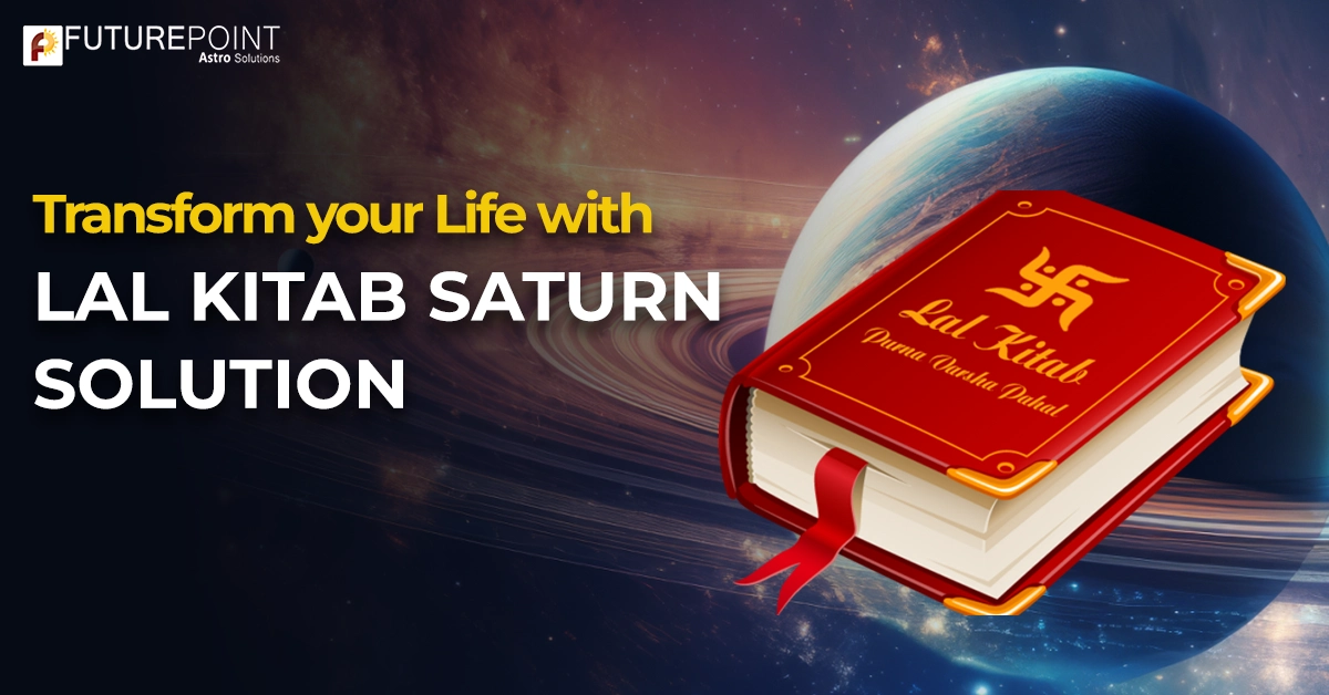 Transform your Life with Lal Kitab Saturn Solution