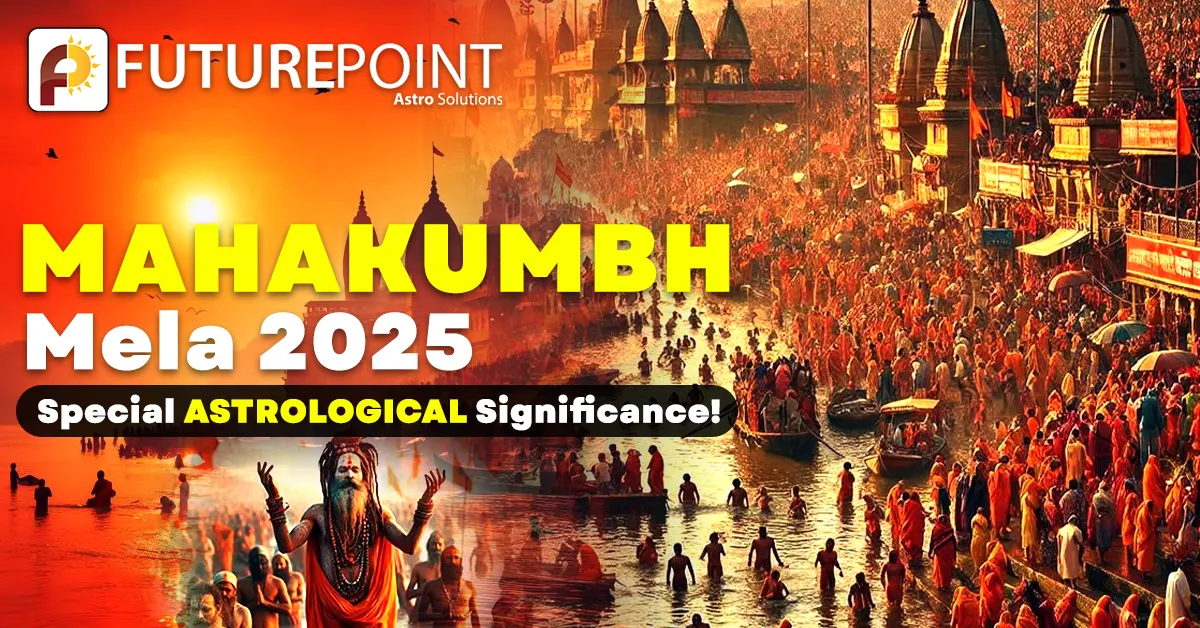 Mahakumbh Mela 2025: Special Astrological Significance!