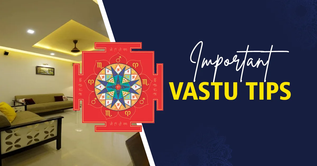 Important Vastu Tips