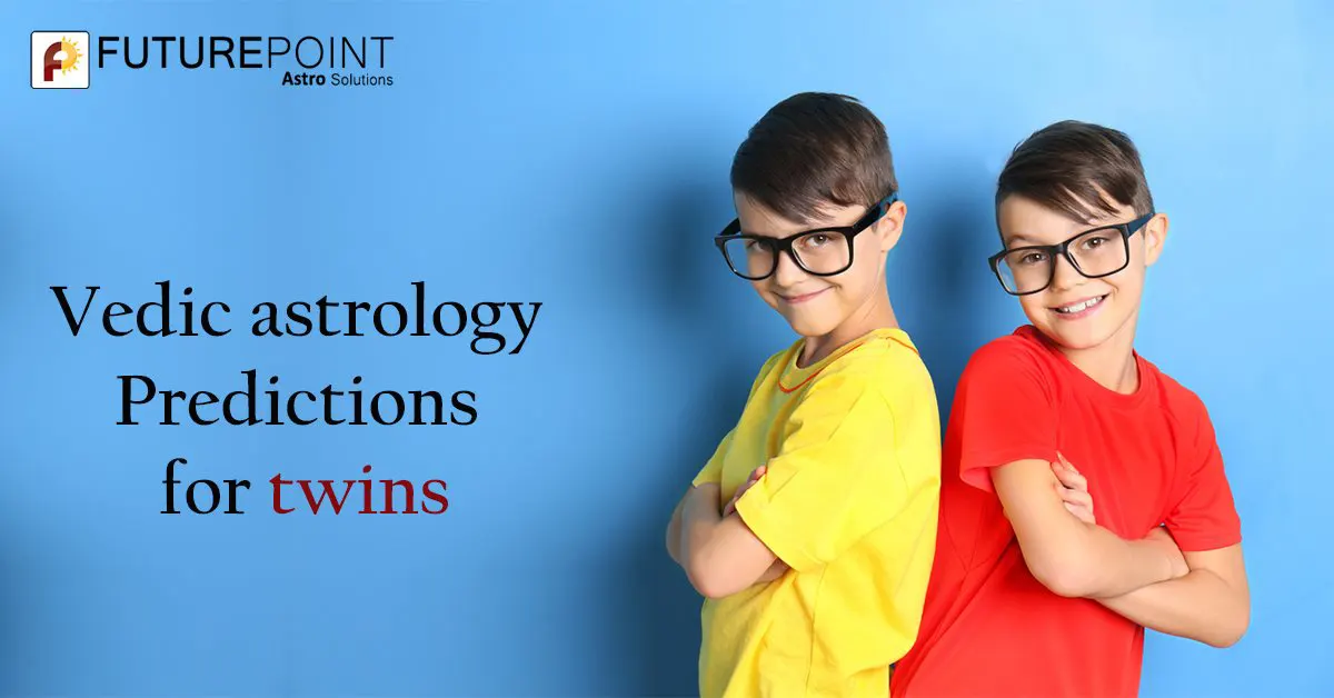 Vedic astrology Predictions for twins