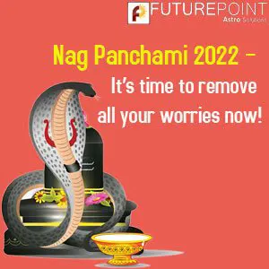 Nag Panchami 2022 – It’s time to remove all your worries now!