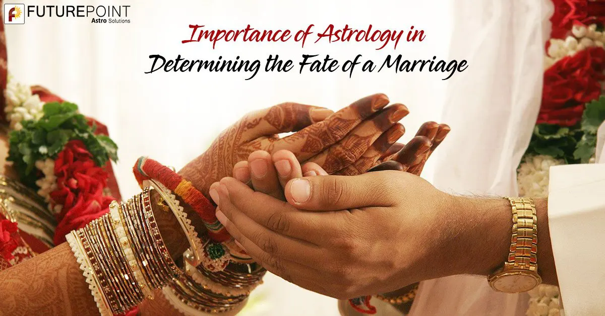 Importance of Astrology in Determining the Fate of a Marriage