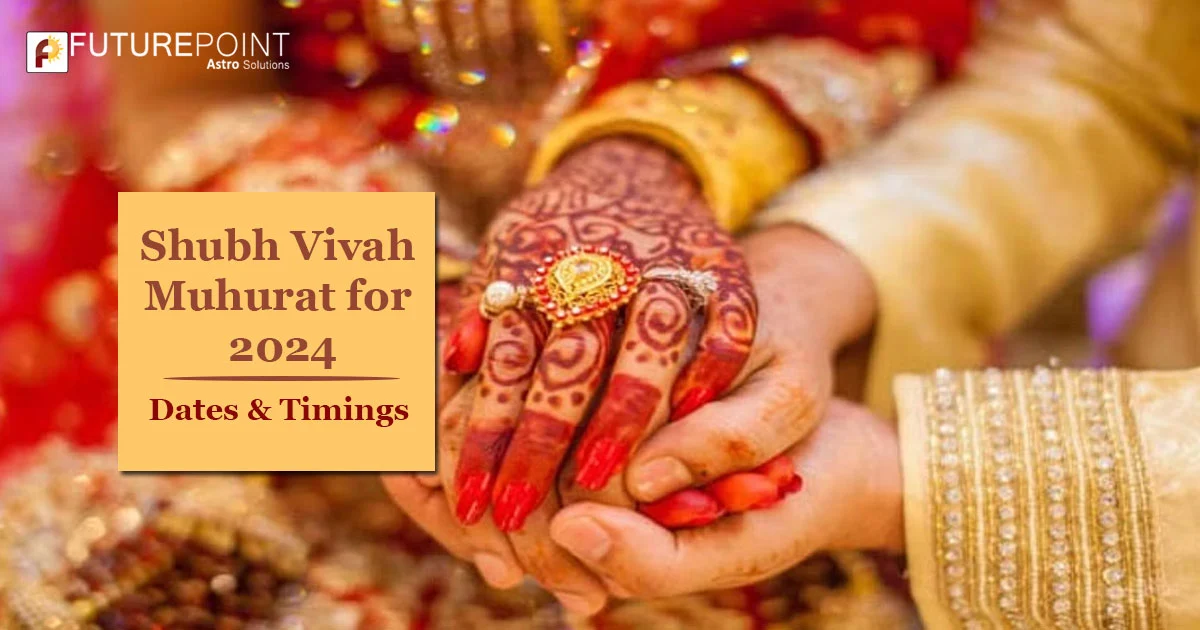 Shubh Vivah Muhurat for 2024: Dates & Timings