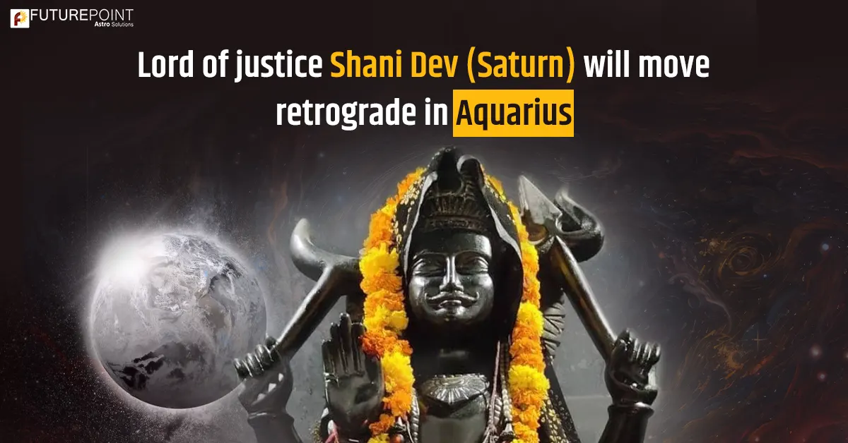 Lord of justice Shani Dev (Saturn) will move retrograde in Aquarius