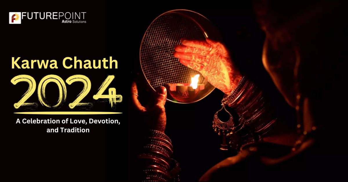 Karwa Chauth 2024: A Celebration of Love, Devotion, and Tradition