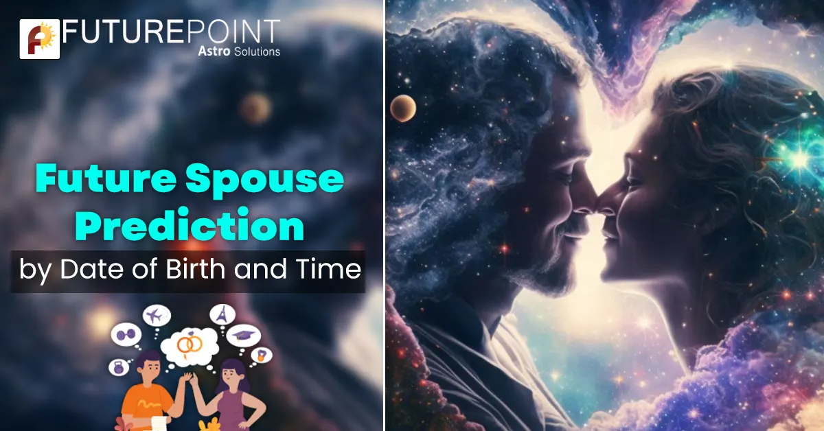 Future Spouse Prediction by Date of Birth and Time