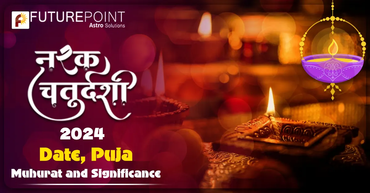 Narak Chaturdashi 2024 - Date, Puja Muhurat and Significance