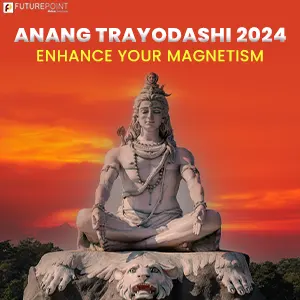 Anang Trayodashi 2024- Enhance Your Magnetism