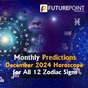 Monthly Predictions: December 2024 Horoscope for All 12 Zodiac Signs