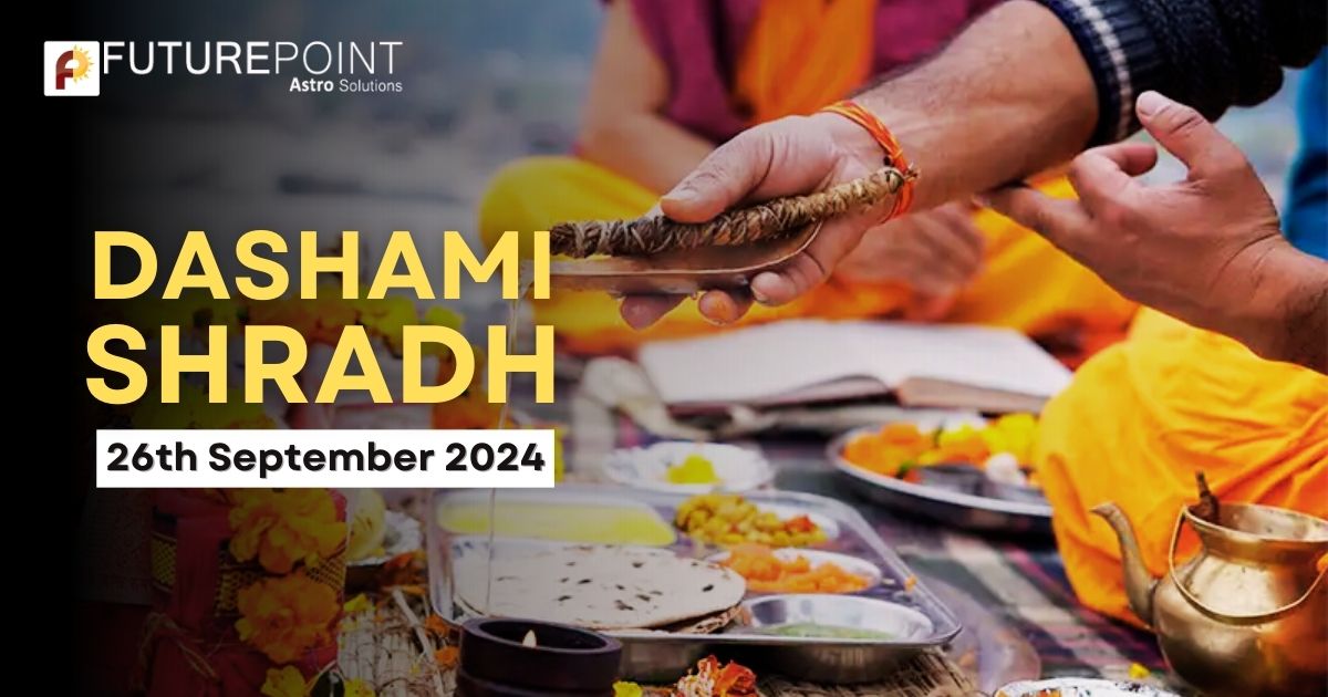 Dashami Shradh - 26 September 2024