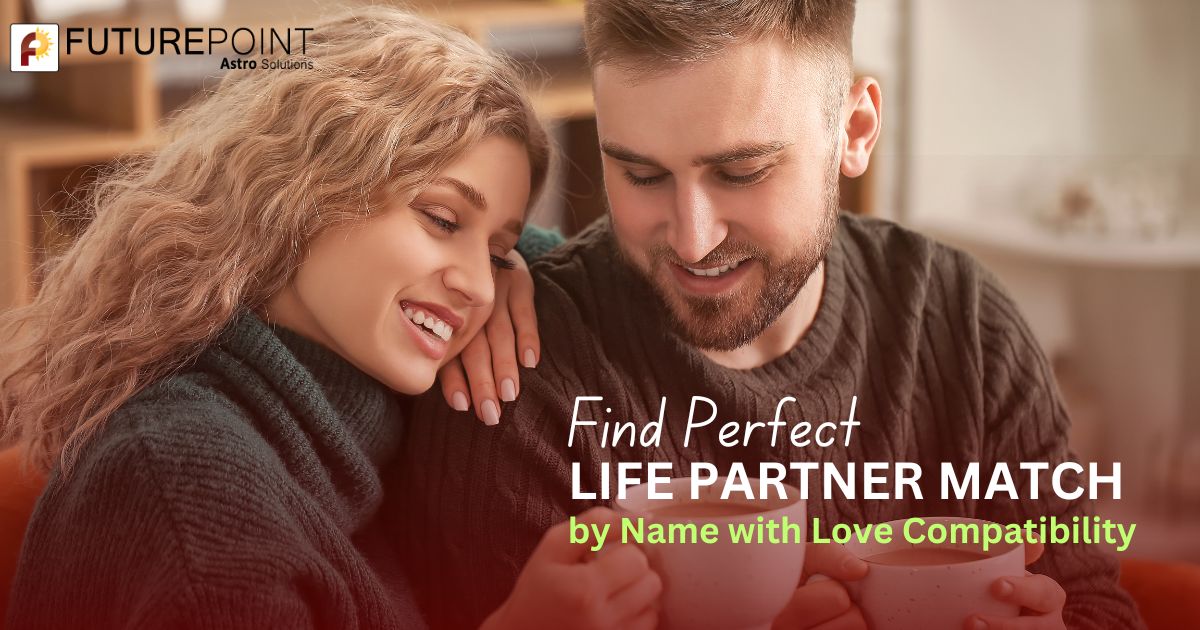 Find Perfect life Partner Match by Name with Love Compatibility