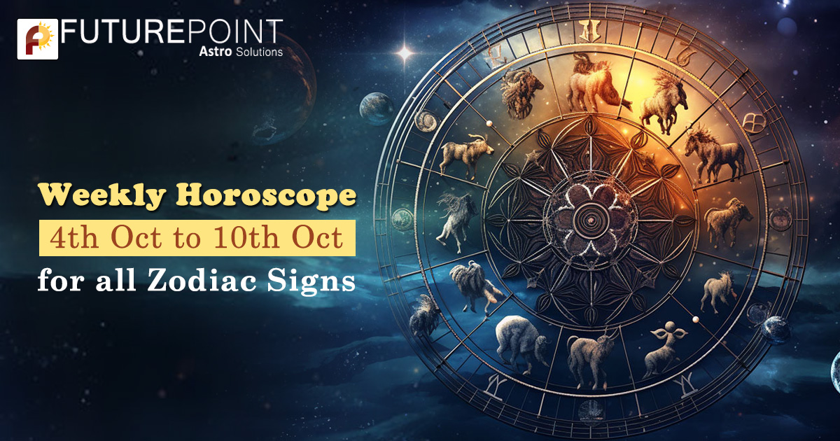 Weekly Horoscope 4th Oct to 10th Oct for all Zodiac Signs