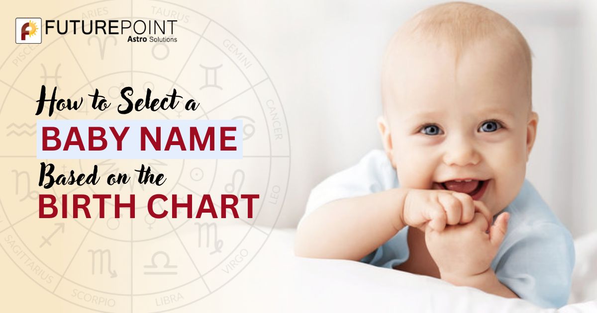 How to Select a Baby Name Based on the Birth Chart