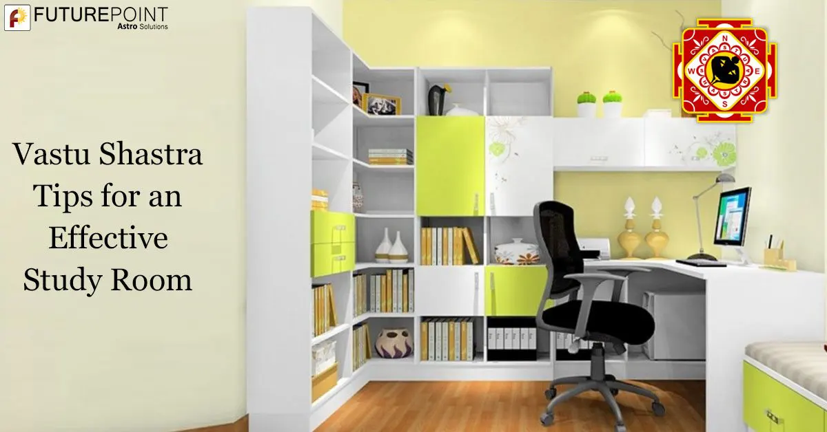 Vastu Shastra Tips for an Effective Study Room