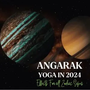 Angarak yoga in 2024 – Effects For all Zodiac Signs