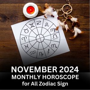 November 2024 Monthly Horoscope for All Zodiac Sign