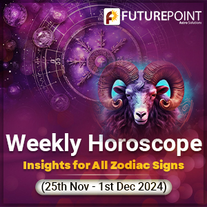 Weekly Horoscope: Insights for All Zodiac Signs (25th Nov - 1st Dec 2024)