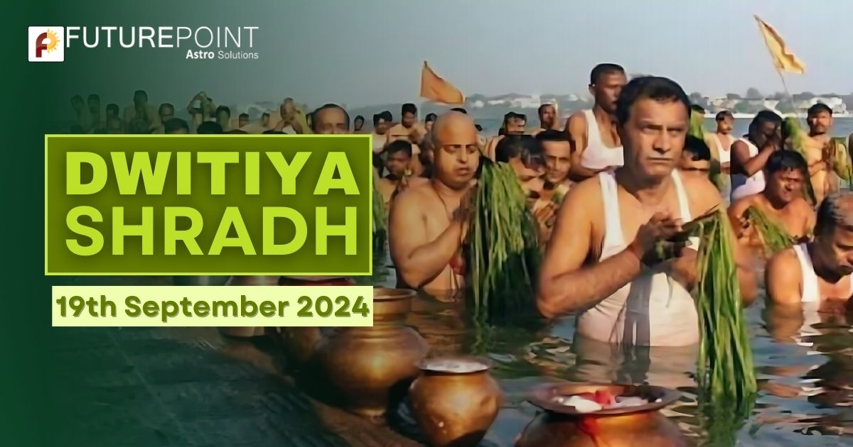 Dwitiya Shradh - 19th September 2024