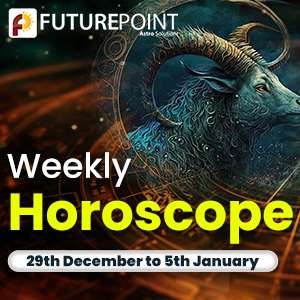 Weekly Horoscope 29th December to 5th January