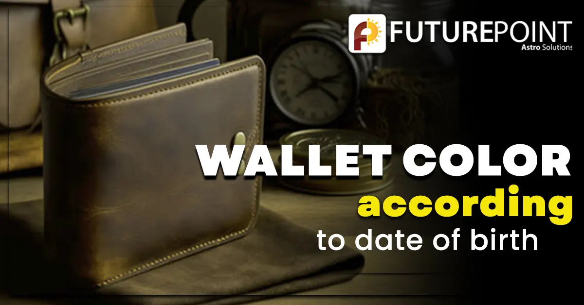 Lucky Wallet Color According to Date of Birth