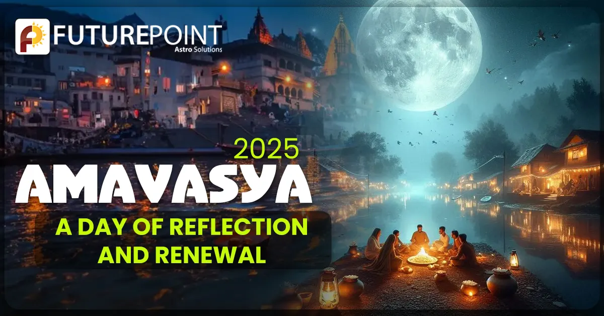 Amavasya 2025: A Day of Reflection and Renewal