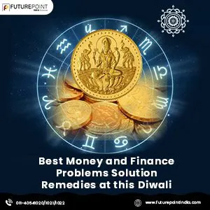 Best Money and Finance Problems Solution Remedies at this Diwali