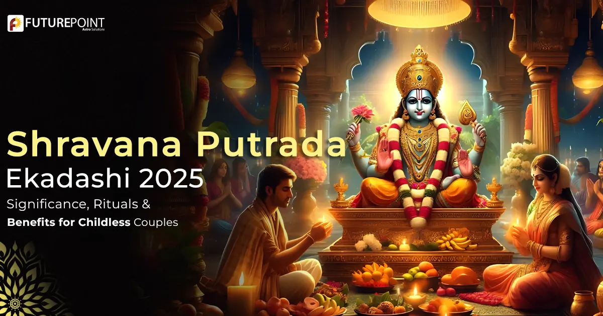 Shravana Putrada Ekadashi 2025: Significance, Rituals & Benefits for Childless Couples