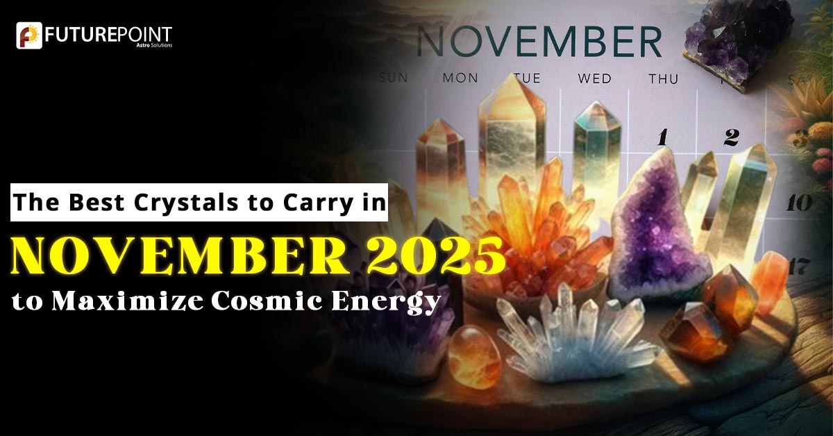 The Best Crystals to Carry in November 2025 to Maximize Cosmic Energy