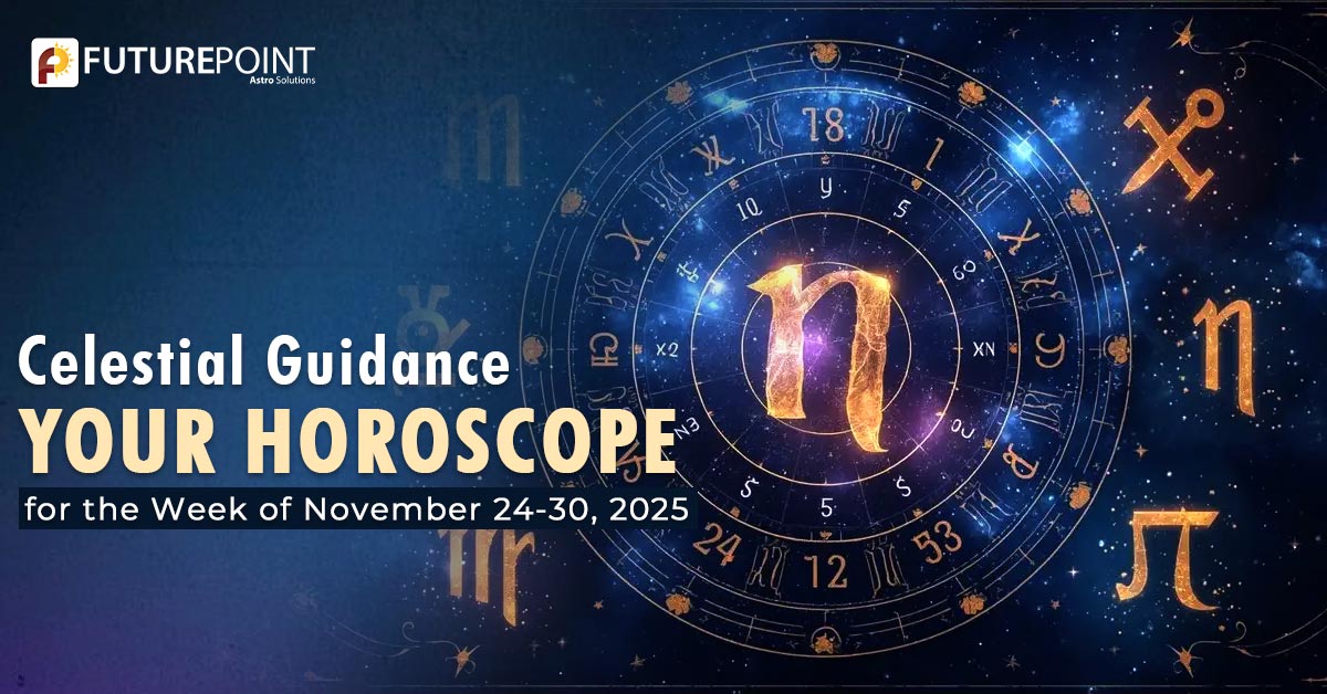 Celestial Guidance: Your Horoscope for the Week of November 24-30, 2025