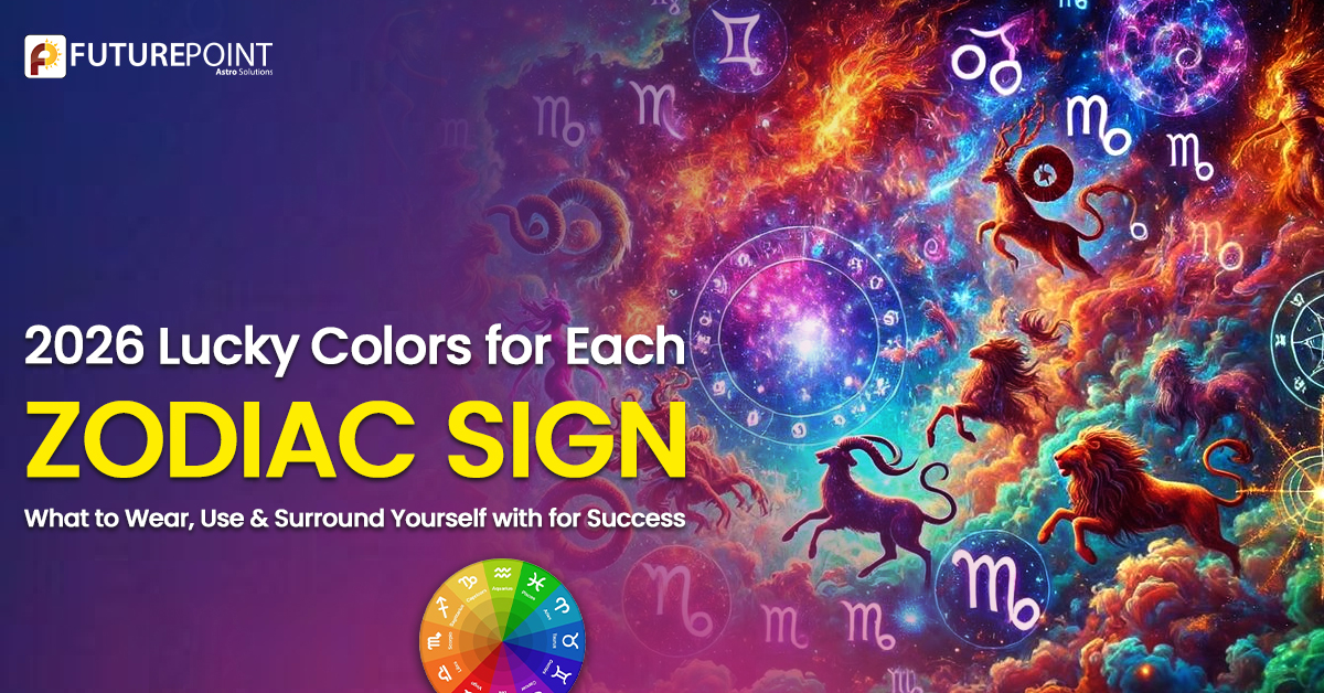 2026 Lucky Colors for Each Zodiac Sign: What to Wear, Use & Surround Yourself with for Success