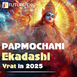 Paapmochni Ekadashi 2025: A Day of Devotion and Reflection