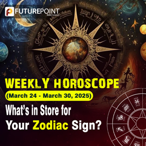 Weekly Horoscope (March 24 - March 30, 2025): What’s in Store for Your Zodiac Sign?