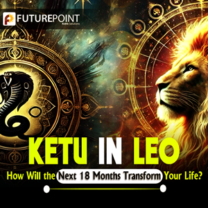 Ketu transit in Leo: Know how the next 18 months of your Life will change?